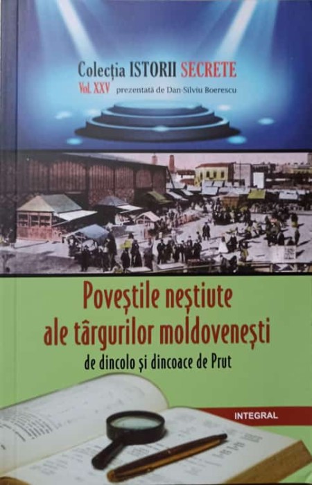 POVESTILE NESTIUTE ALE TARGURILOR MOLDOVENESTI DE DINCOLO SI DINCOACE DE PRUT-DAN-SILVIU BOERESCU-236402