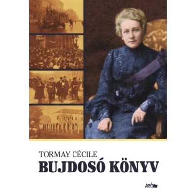 Bujdos&amp;oacute; k&amp;ouml;nyv - Tormay C&amp;eacute;cile foto