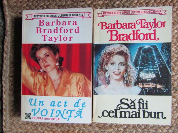 Barbara Taylor Bradford - Un act de vointa / Sa fii cel mai bun