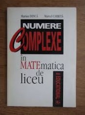 Marian Dinca - Numere complexe in matematica de liceu foto