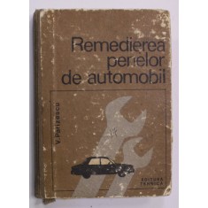 REMEDIEREA PENELOR DE AUTOMOBIL de VASILE I. PARIZESCU , 1970