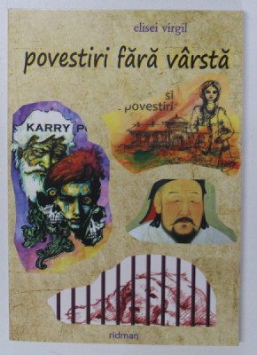 POVESTIRI FARA VARSTA de ELISEI VIRGIL , 2020 foto
