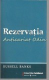 Rezervatia - Russel Banks, Editura Univers, 2009, Colectia Cotidianul, Roman, 250 pagini