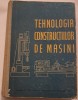 P. Vrteli , Tehnologia constructiilor de masini