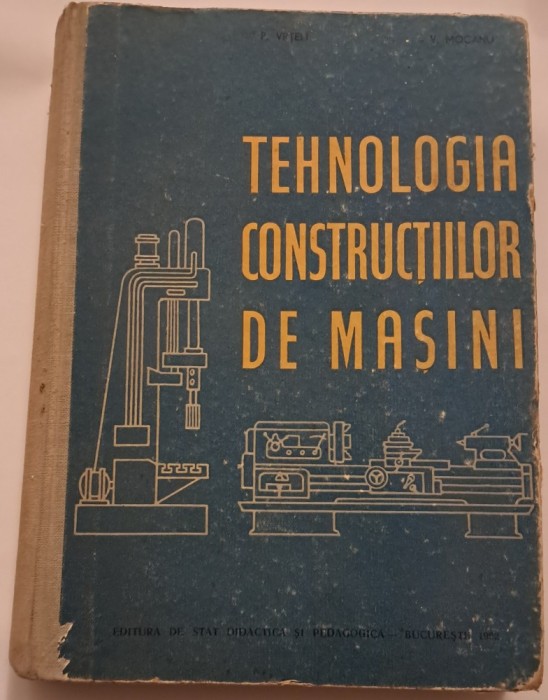 P. Vrteli , Tehnologia constructiilor de masini