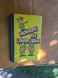 Humor &icirc;n uniform - Necunoscut