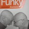 TALENTUL FACE CAPITALUL SA DANSEZE. FUNKY BUSINESS-JONAS RIDDERSTRALE, KJELL NORDSTROM-214598