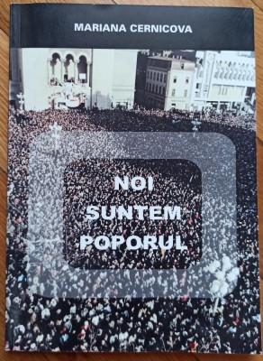 Noi suntem poporul - Mariana Cernicova// dedicatie autoare pentru Ion Caramitru, tiraj 300 exemplare foto