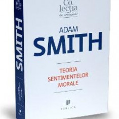 Teoria sentimentelor morale - Adam Smith