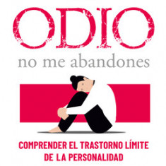 Te Odio - No Me Abandones