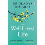 The Well-Lived Life Paperback - Dr Gladys McGarey - Carte Dezvoltare Personala in Engleza