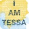 I Am Tessa