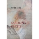 Karolina kertje - Wirth Imre