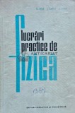 Lucrari Practice Fizica, Olimpia Bina, 1963, 498 pagini, Stare Acceptabila, Didactica si Pedagogica