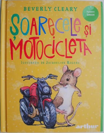 Soarecele si motocicleta &ndash; Beverly Cleary