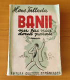 Hans Fallada - Banii nu fac nici două parale (Ed. Cultura Rom&acirc;nească)