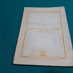 MANUAL DE CERAMICĂ FINĂ PENTRU ȘCOLI MEDII TEHNICE /1951 *