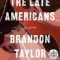 The Late Americans