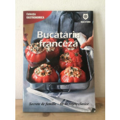 Bucataria Franceza - Secrete de Familie-60 de Retete Clasice