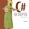 C# in Depth