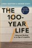 The 100-Year Life &ndash; Lynda Gratton, Andrew Scott
