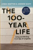 The 100-Year Life &ndash; Lynda Gratton, Andrew Scott