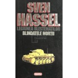 Sven Hassel - Legiunea blestematilor. Blindatele mortii (Editia: 1995)