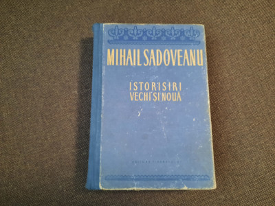 Istorisiri vechi si noua, Mihail Sadoveanu, 1954 ilustratii J. Perahim rf2/4 foto