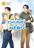 I&#039;m Kinda Chubby and I&#039;m Your Hero Vol. 1