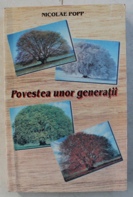 POVESTEA UNOR GENERATII , O SAGA BRASOVEANA SI ALTA BRAILEANA de NICOLAE POPP , 1986 foto