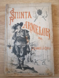 M. Elian de la Gruea - Stiinta armelor - cca. 1895 - editia a V a