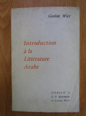 Gaston Wiet - Introduction a la Litterature Arabe foto