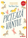 Picteaza Vantul, Pam Munoz Ryan - Editura Art