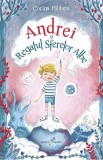 Andrei si Regatul Sferelor Albe - Corina Militaru - Grupul All