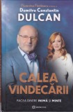 AS - FLORENTINA FANTANARU IN DIALOG CU DUMITRU CONSTANTIN DULCAN - CALEA VINDECARII