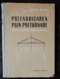 PREFABRICAREA PRIN PRETURNARE - LASZLO MOKK