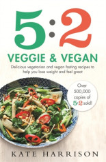 5:2 Veggie and Vegan Delicious vegetarian and vegan fasting recipes to help you lose weight and feel great foto