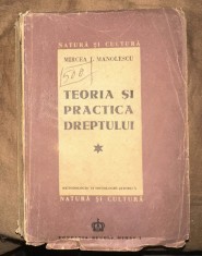Mircea I Manolescu / Teoria si practica dreptului Metodologie si sociologie juridica 1946