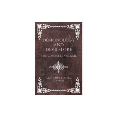 Demonology and Devil-Lore - The Complete Volume foto
