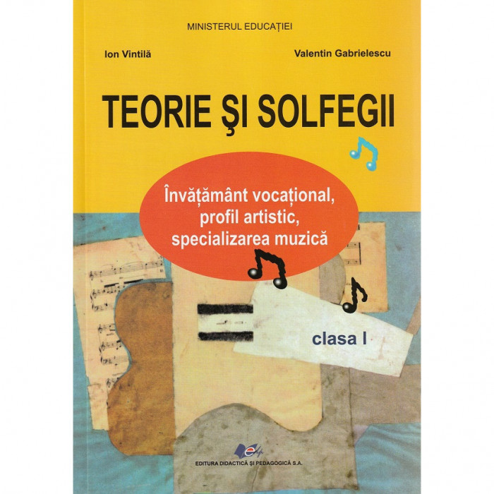 Teorie Si Solfegii - Clasa 1 - Manual - Ion Vintila, Valentin Gabrielescu
