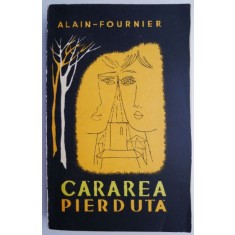 Cararea pierduta &ndash; Alain-Fournier