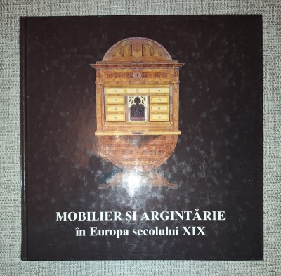 Mobilier si argintarie in Europa secolului XIX foto