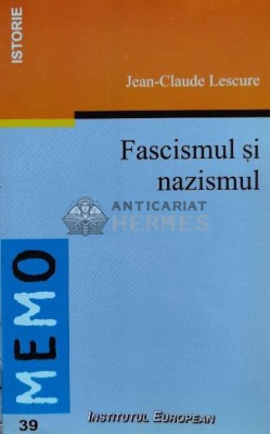 Fascismul si nazismul - 2002 - Jean-Claude Lescure (W52) foto