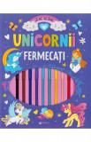 Unicornii fermecati. Sa ne jucam!