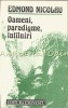 Oameni, Paradigme, Intilniri - Edmond Nicolau, Editura Eminescu, 1991, Biografii, 342 pagini