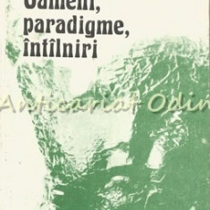 Oameni, Paradigme, Intilniri - Edmond Nicolau