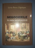 Negocieri in Viata Social-Politica - Liviu Petru Zapartan, Eikon 2007, Carte de Politica