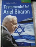 TESTAMENTUL LUI ARIEL SHARON-MICHEL GURFINKIEL