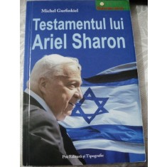 TESTAMENTUL LUI ARIEL SHARON-MICHEL GURFINKIEL