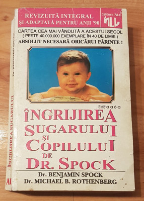 Ingrijirea sugarului si a copilului de Dr. Spock de Benjamin Spock foto
